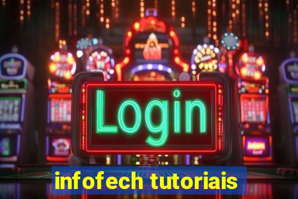 infofech tutoriais